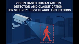 Vision Based Human Action Detection and Classification for Security Surveillance App 9581211810