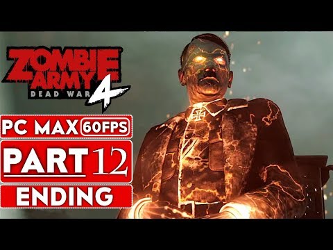 ZOMBIE ARMY 4 DEAD WAR ENDING Gameplay Walkthrough Part 12 [1080p HD 60FPS PC] - No Commentary