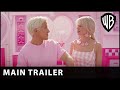 Barbie - Main Trailer - Warner Bros. UK & Ireland