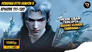 Download lagu SUPER INSTINCT KING XIAOYAN❗DUNIA KULTIVASI GAK SIAP‼️BTTH S5 Ep111-120 (Sub Indo) mp3