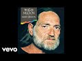 Willie Nelson - Help Me Make It Through the Night (Official Audio)
