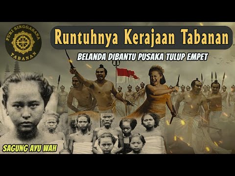 Runtuhnya Kota Kerajaan SINGA SANA Tabanan Sagung wah ( Sagung Ayu Wah )