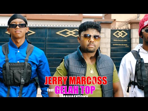 JERRY MARCOSS feat GELAH TOP - MAHAFATOKY (Official Video)