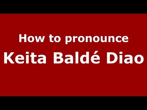 How to pronounce Keita Baldé Diao (Spanish/Spain) - PronounceNames.com