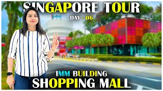 Singapore Tour Day-6 | IMM Building & Discounted Factory Outlet Mall