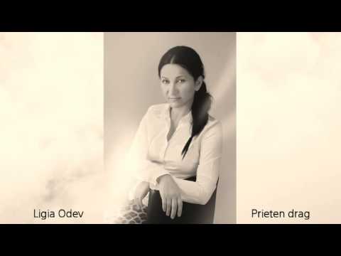 Ligia Odev   Prieten drag