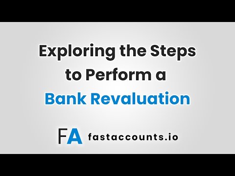 Exploring the Steps to Perform a Bank Revaluation