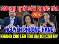 Bà Nguyễn Phương Hằng Tuyên Chiến Thủ Tướng Tài Sản Phong Tỏa Kháng Cáo Mỹ �