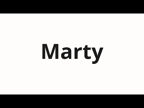 How to pronounce Marty