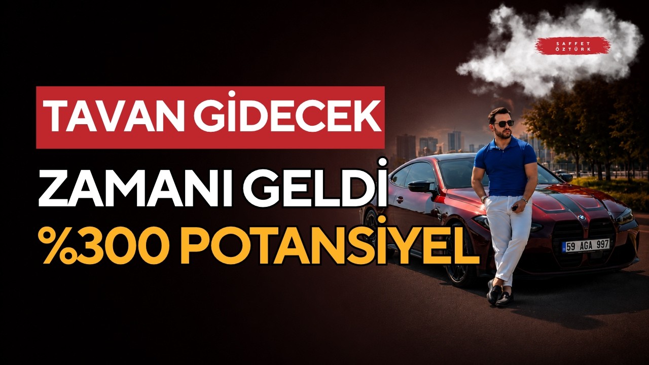 %300 POTANSİYEL +10 TAVAN GİDECEK ZAMANI GELDİ