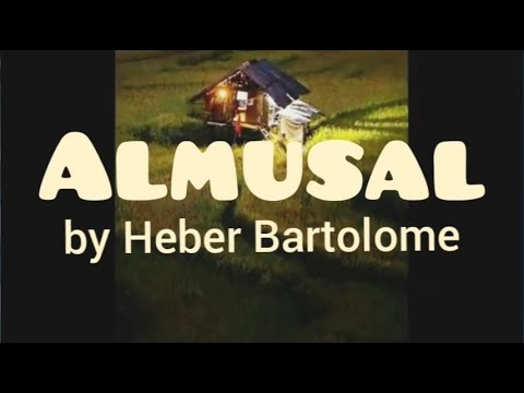 ALMUSAL ni Heber Bartolome (with lyrics)