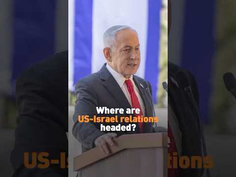 Where are US-Israel relations headed?