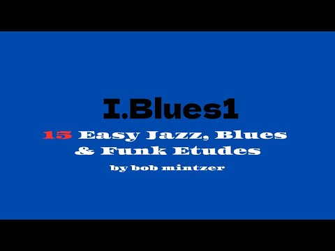 Ⅰ.Blues1 - from 15 Easy Jazz, Blues  & Funk Etudes by Bob Mintzer
