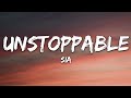 Sia - Unstoppable (Lyrics)