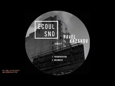 Pavel Kazakov - 02 Dreamatic [ECOUL SND]