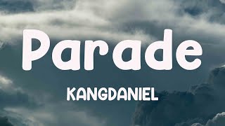 Download lagu Parade - KANGDANIEL (Lyrics Video) 💕 mp3