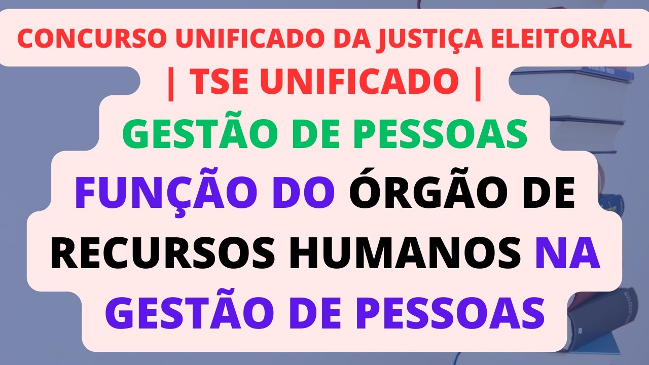 Função do Órgão de Recursos Humanos na Gestão de Pessoas | Gestão de Pessoas | TSE Unificado