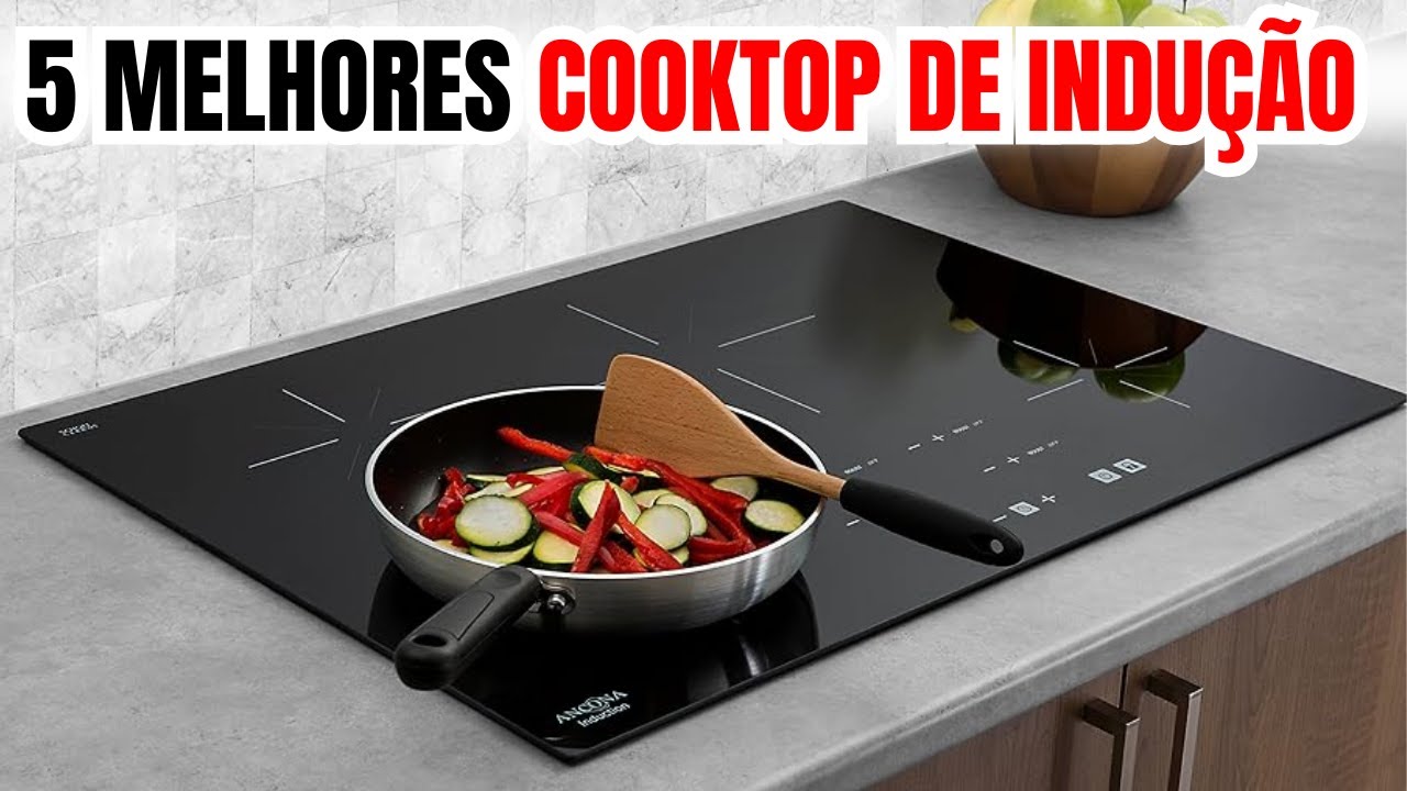 5 MELHORES COOKTOP DE INDUÇÃO  | COOKTOP DE INDUÇÃO | QUAL O MELHOR COOKTOP DE INDUÇÃO 5 BOCAS 2024