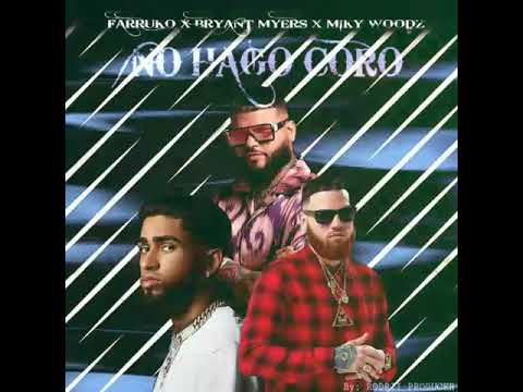 No Hago Coro (Remix) Farruko, Bryant Myers, Miky Woodz (Official Audio)