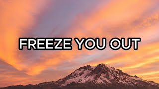 Freeze You Out - Sia (Lyrics) 🎵