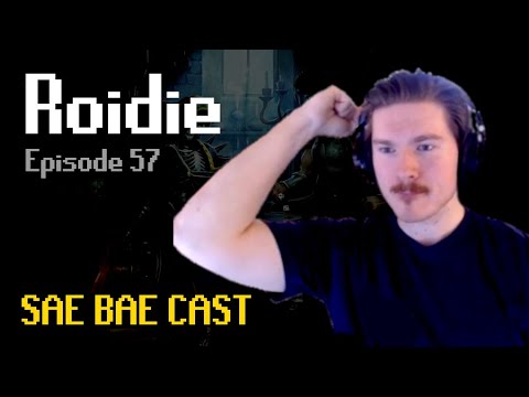 Roidie - Leagues 3, CG Meta, Fitness, Perks of Streaming | Sae Bae Cast 57