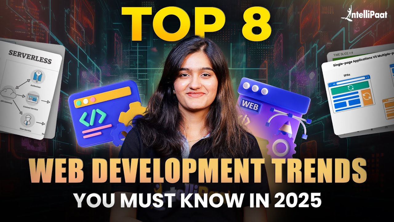 Top 8 Web Development Trends for 2025 You Can’t Ignore | Web Development Trends | Intellipaat