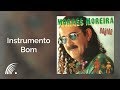 Moraes Moreira - Instrumento Bom - Bahião Com H