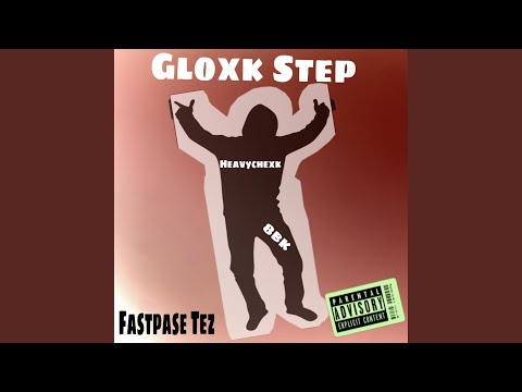 Gloxk Step (feat. Heavychexk lil tee)
