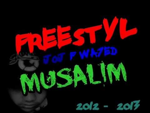 MUSALIM FREESTYL (joj f wa7ed) 2011/2012