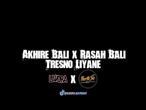 Akhire Bali x Rasah Bali x Tresno Liyane - Lavora Official x NorthSle Official ||  Slow + Reverb🎧