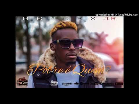 Mendex JR - Pobre É Quém?