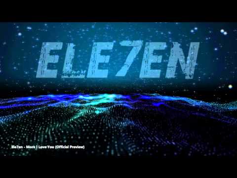 Ele7en ft. Amanda Wilson - More I Love You (Official Preview)