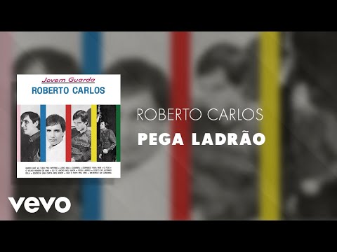 Roberto Carlos - Pega Ladrão (Áudio Oficial)