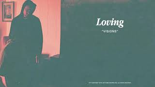 Loving - Visions video