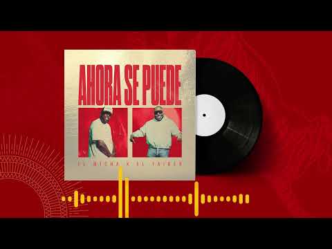 El Micha x El Taiger - Ahora Se Puede (Audio Oficial)