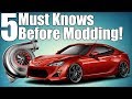 5 Must Knows Before Modding Your Car!