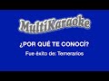 ¿Por Qué Te Conocí? - Multikaraoke - Fue Éxito De Temerarios