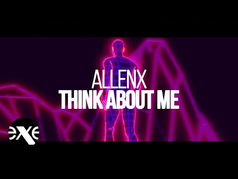 ALLENX - Think About Me