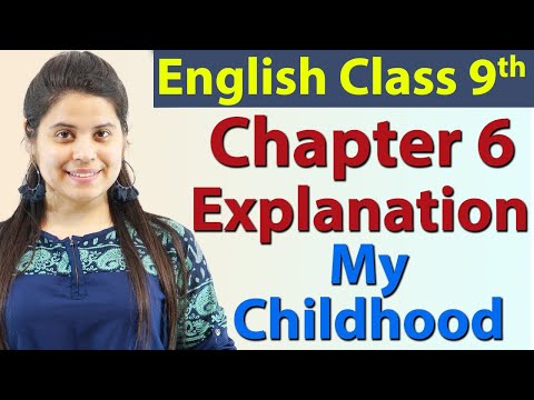 My Childhood (हिन्दी में) - Class 9 English | Beehive Chapter 6 Explanation