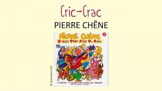 Pierre Chêne - Cric-crac - Chanson pour enfants