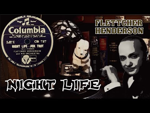 NIGHT LIFE - Fletcher Henderson & His Orchestra - 1933 - 78rpm