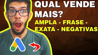 Tudo Sobre Correspondncia de Palavras Chave no Google Ads 2021 - Tutorial Completo | Paulo Dutra