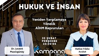Yeniden Yargılamaya Yönelik AİHM Başvuruları | Hukuk ve İnsan