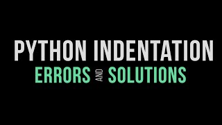 python indentation - How to fix python indentation ERROR. - Part -#4