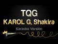 KAROL G, Shakira - TQG (Karaoke Version)