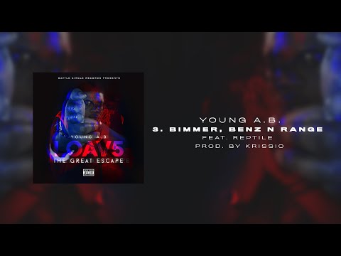 Young A.B - "Bimmer, Benz, Range" (feat. Reptile) [Audio]