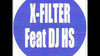 X-Filter Feat. DJ HS - Hypnotic.wmv