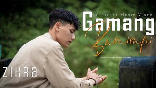 Download lagu Zikra - Gamang Bamimpi mp3