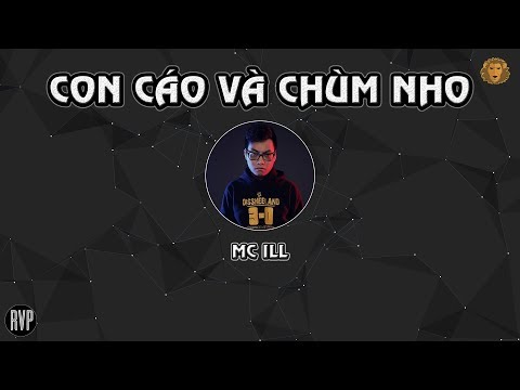 [2015] Con Cáo Và Chùm Nho - MC ILL (Dizz DSK)