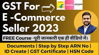 GST Registration for E Commerce Seller | GST Registration Process for Amazon Flipkart Meesho Seller